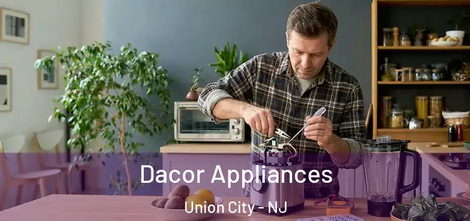  Dacor Appliances Union City - NJ