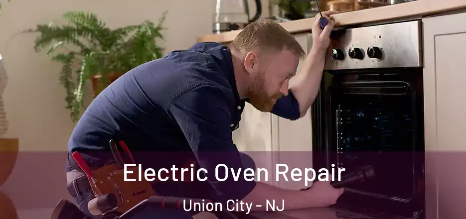 Electric Oven Repair Union City - NJ