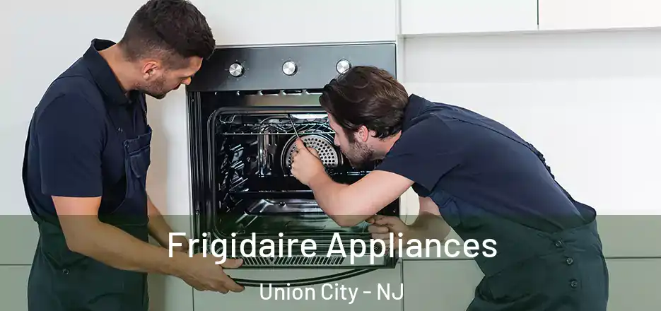  Frigidaire Appliances Union City - NJ