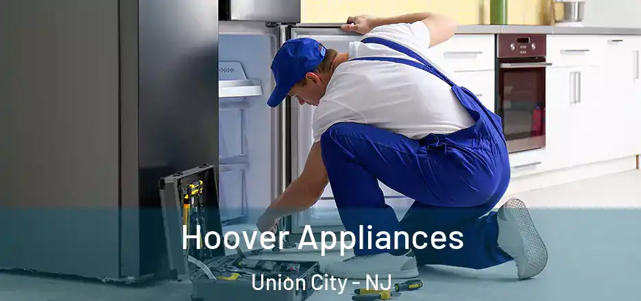 Hoover Appliances Union City - NJ