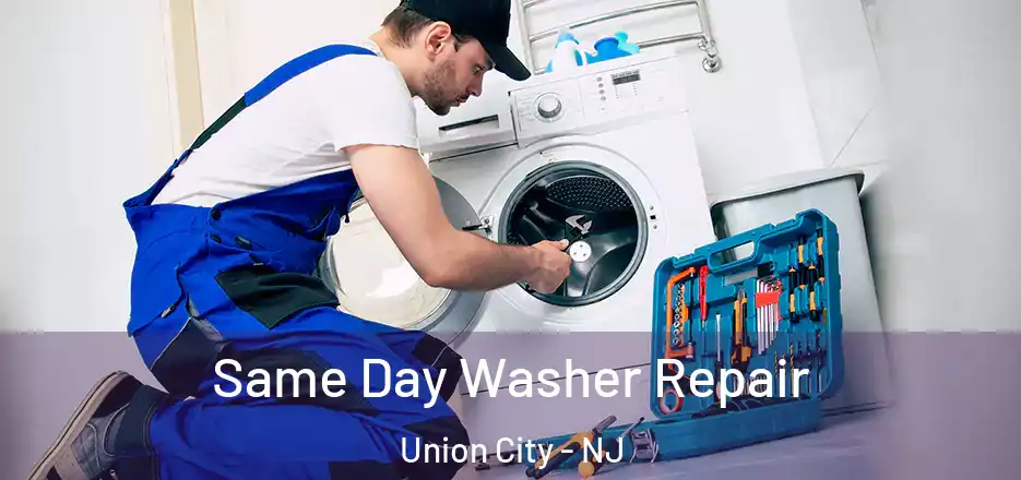 Same Day Washer Repair Union City - NJ