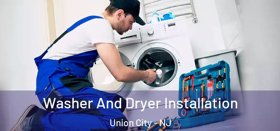 Washer And Dryer Installation Union City - NJ