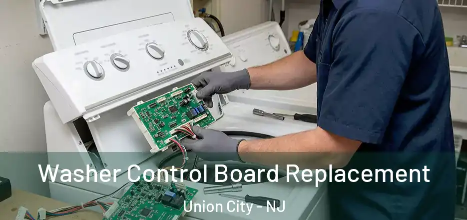 Washer Control Board Replacement Union City - NJ